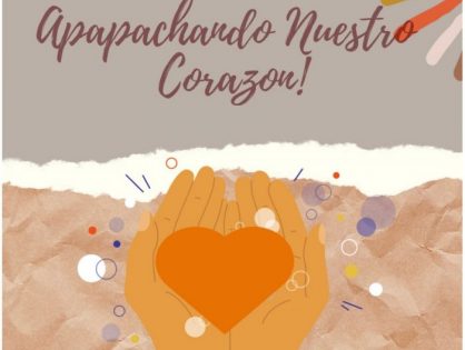 Apapachando Nuestro Corazon!